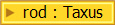 rod : Taxus